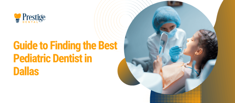 Guide to Finding the Best Pediatric Dentist in Dallas